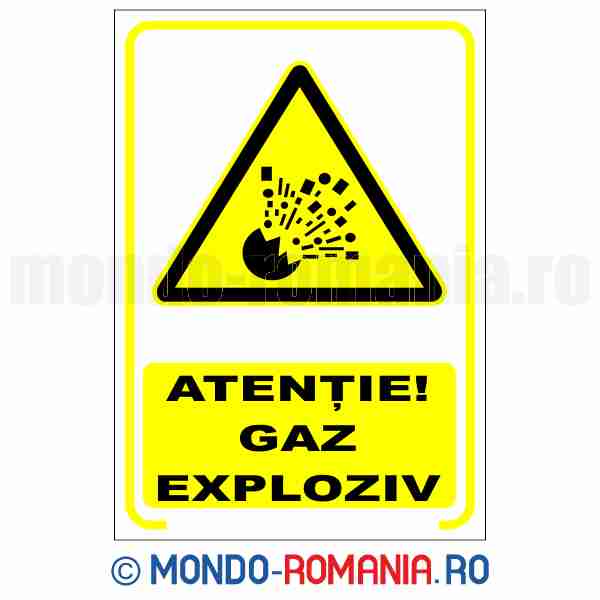 ATENTIE! GAZ EXPLOZIV - indicator de securitate de avertizare pentru protectia muncii